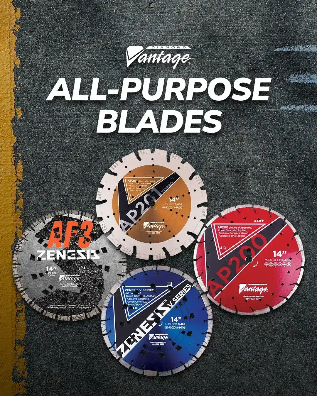 Zenesis V All Purpose Pattern Technology Diamond Blade 5 Zenesis V Series all purpose diamond blades shown with multiple Diamond Vantage blade options for concrete and asphalt cutting