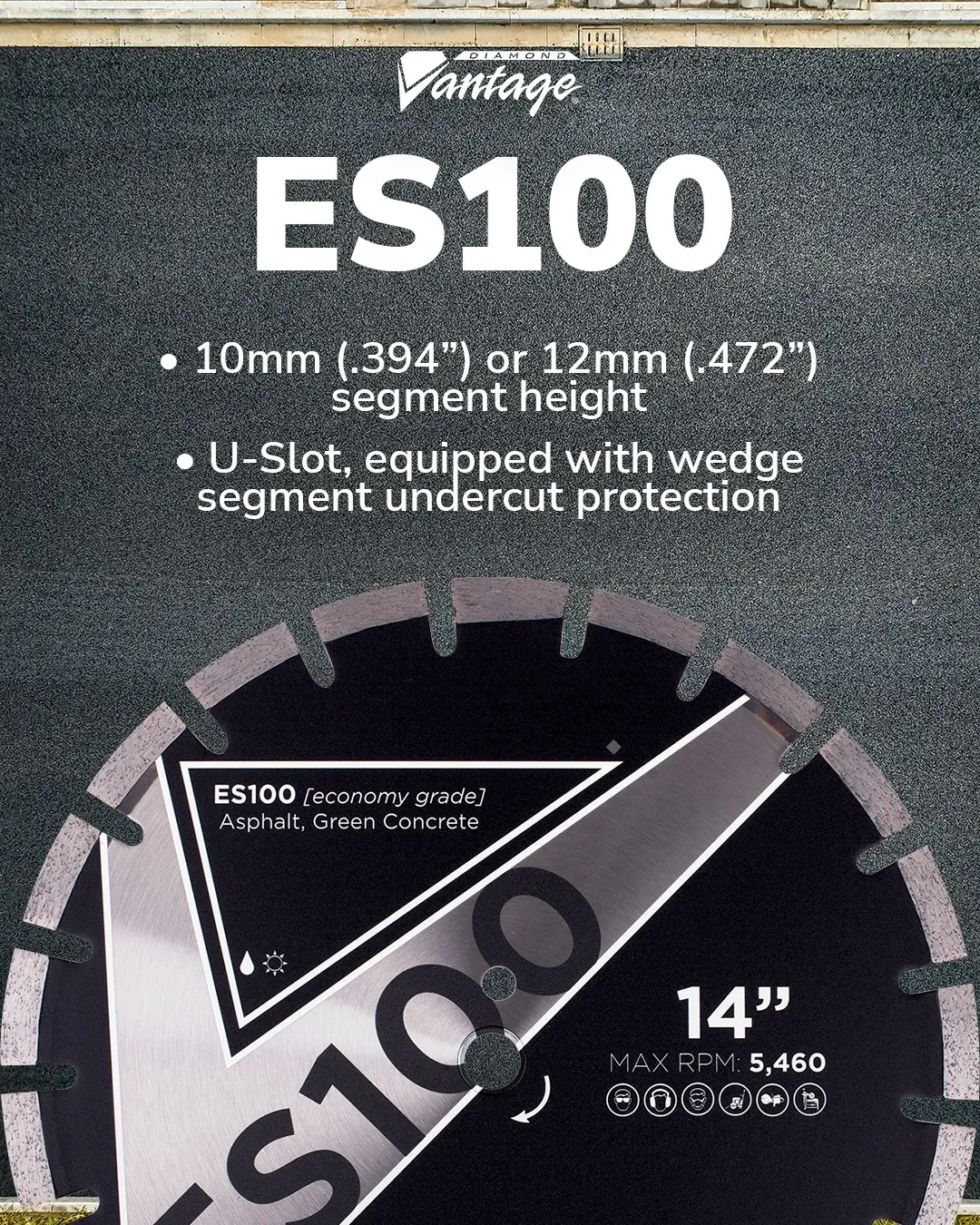 Diamond Vantage ES100 Asphalt Green Concrete Diamond Blade 8 Diamond Vantage ES100 asphalt and green concrete diamond blade showing segment height and U-slot design
