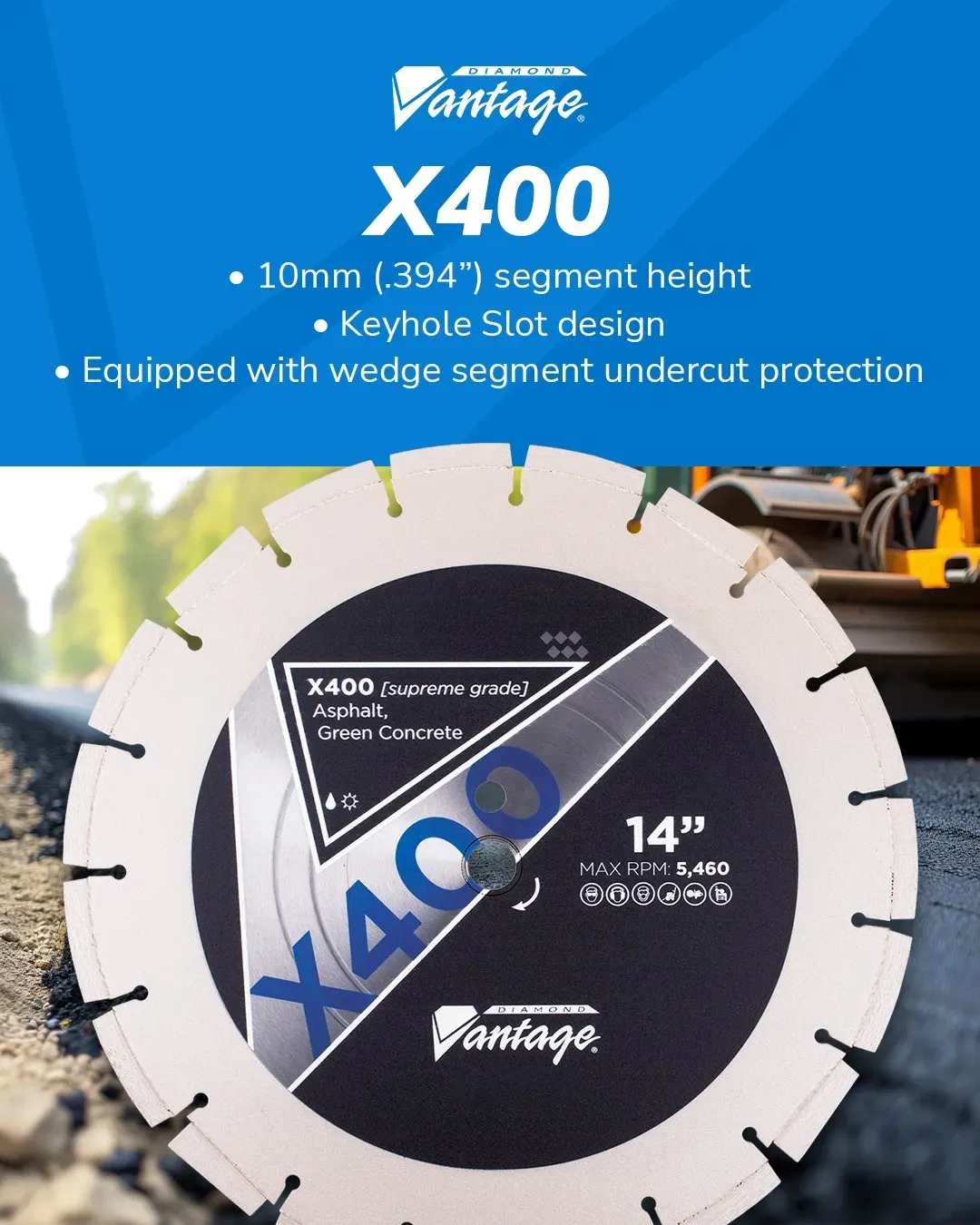 Diamond Vantage X400 Asphalt Green Concrete Diamond Blade 4 Diamond Vantage X400 asphalt and green concrete diamond blade