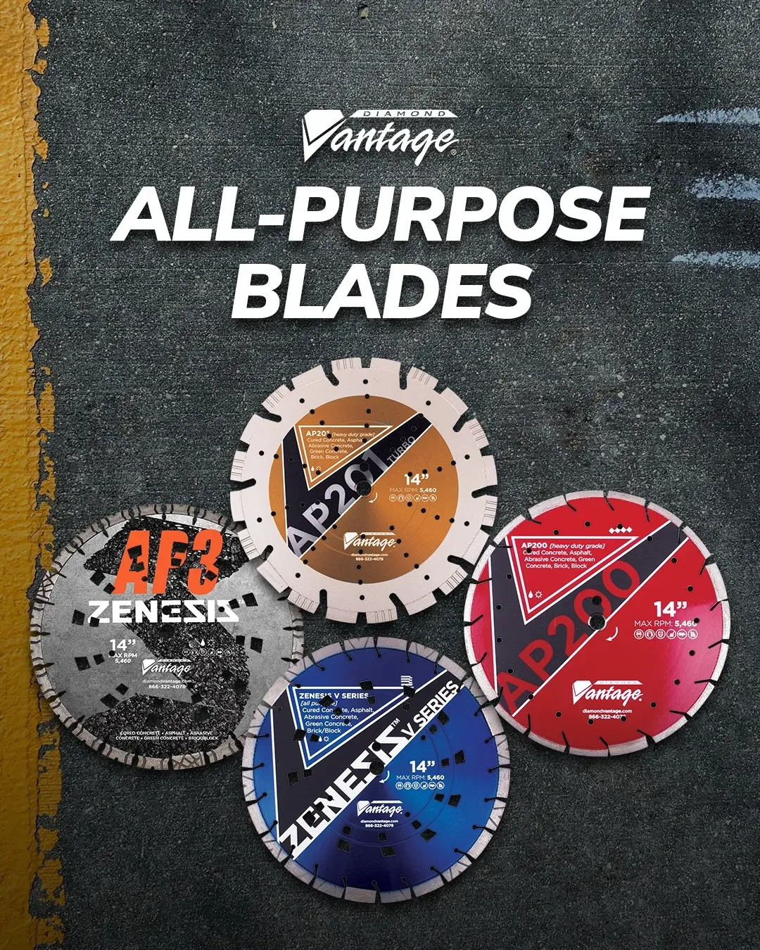 Zenesis V All Purpose Pattern Technology Diamond Blade 5 Zenesis V Series all purpose diamond blades shown with multiple Diamond Vantage blade options for concrete and asphalt cutting